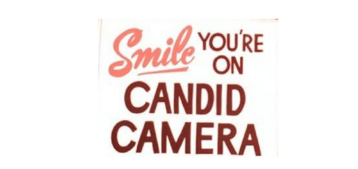 Smile You're On Candid Camera.png